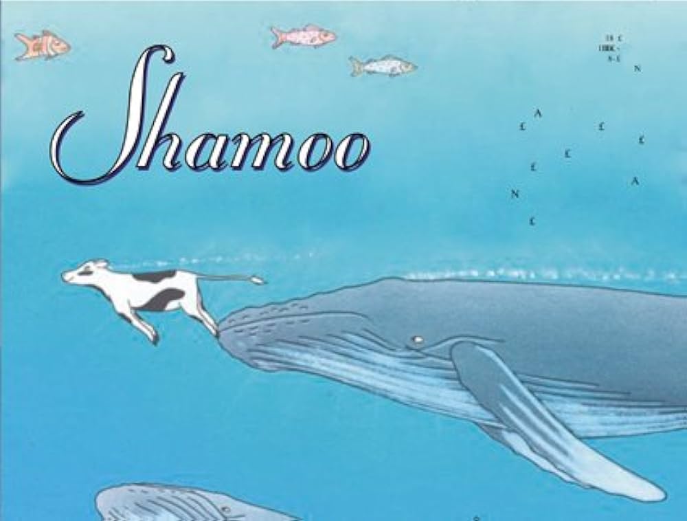 Shamoo: A Whale of a Cow: Hill, Ross, Hill, Ross